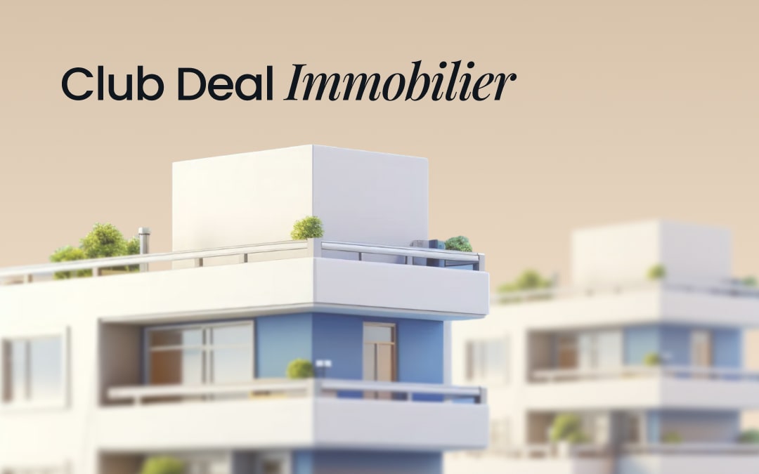 Club Deal Immobilier