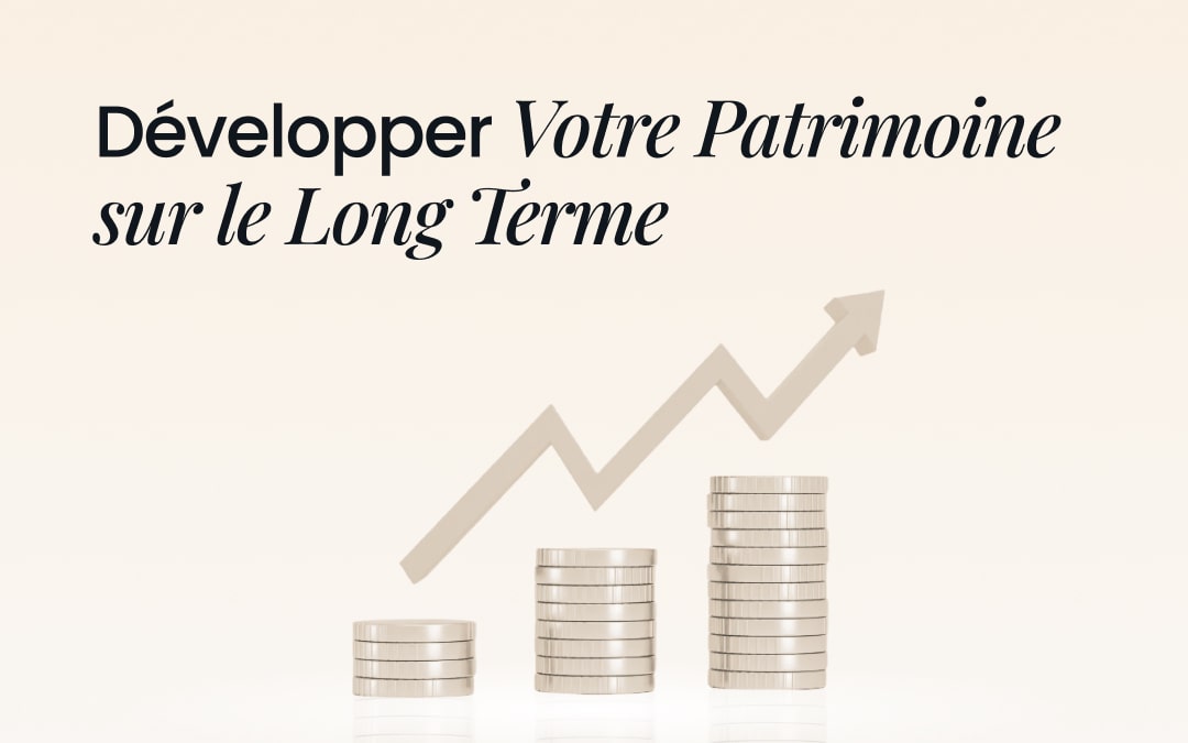 Comment Althos Développe Votre Patrimoine sur le Long Terme