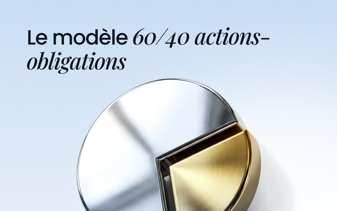Le modèle 60/40 actions-obligations