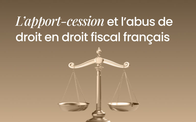 Apport-cession et l’abus de droit en droit fiscal français