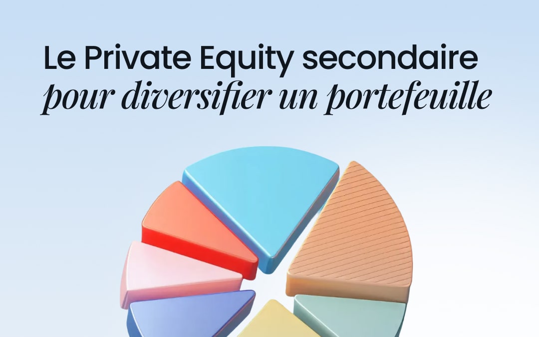 Le Private Equity secondaire pour diversifier un portefeuille