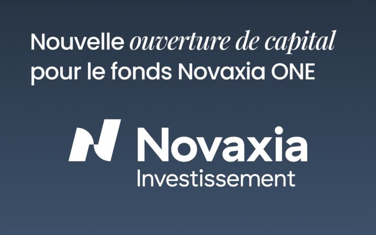 Nouvelle ouverture de capital pour le fonds Novaxia ONE