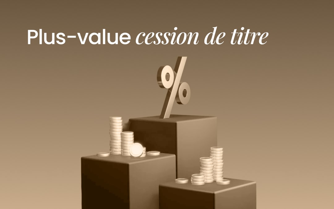 Plus-value cession de titre